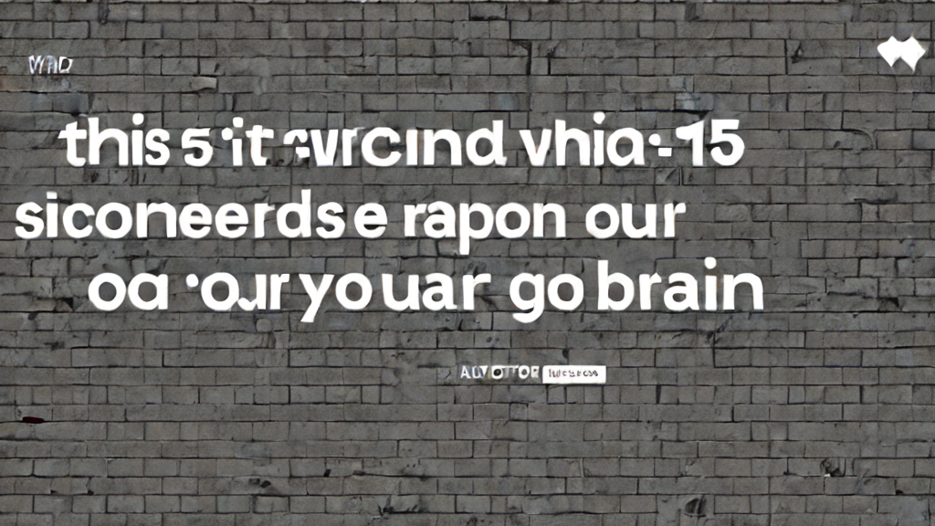 This Why 15-second videos are rewiring our brains Will Break Your Brain - Featured Image